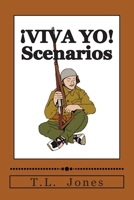 ¡Viva Yo! Scenarios: Scenarios for Use with the ¡Viva Yo! Wargame Rules 1502570157 Book Cover