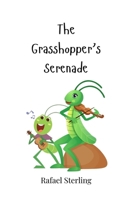 The Grasshopper's Serenade 3690745144 Book Cover