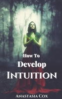 How to develop intuition? null Book Cover