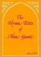 The Hymn Texts of Alan Gaunt 0852498012 Book Cover