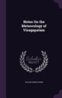 Notes On the Meteorology of Vizagapatam 1359040307 Book Cover
