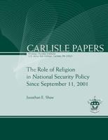 The Role of Religion in National Security Policy Since September 11, 2001 1249915813 Book Cover