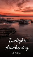 Twilight Awakening 1805611844 Book Cover