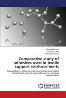 Comparative Study of Adhesives Used in Textile Support Reinforcements 3659390097 Book Cover