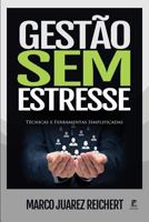 Gest�o Sem Estresse: T�cnicas E Ferramentas Simplificadas 1718039204 Book Cover