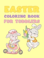 Easter Coloring Book for Toddlers: 50 Simple Patterns for Little Hands, Bunnies and Chicks and More B08XL7Z183 Book Cover