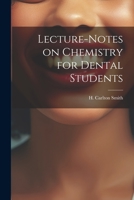 Lecture-Notes on Chemistry for Dental Students 1022018922 Book Cover