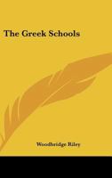 The Greek Schools 1162900148 Book Cover