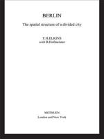 Berlin: The Spatial Structure of a Divided City 1138867233 Book Cover