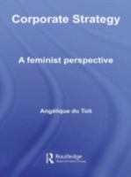 Corporate Strategy: A Feminist Perspective 0415365619 Book Cover