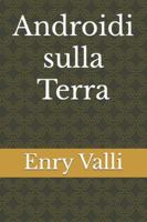 Androidi sulla Terra B0G25TTZQS Book Cover