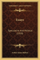 Essays: Speculative And Political 0548878757 Book Cover
