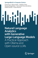 Natural Language Analytics with Generative Large-Language Models: A Practical Approach with Ollama and Open-source LLMs (SpringerBriefs in Computer Science) 303176630X Book Cover