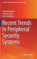 Recent Trends In Peripheral Security Systems 9811612048 Book Cover