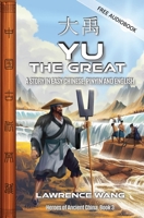 Yu the Great: A Story in Easy Chinese, Pinyin and English (Heroes of Ancient China) 1959043730 Book Cover