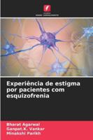 Experiência de estigma por pacientes com esquizofrenia (Portuguese Edition) 6208926572 Book Cover