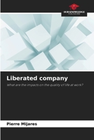 Liberated company: What are the impacts on the quality of life at work? 6205937727 Book Cover