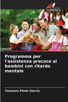 Programma per l'assistenza precoce ai bambini con ritardo mentale 6206382834 Book Cover