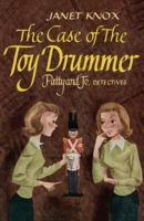 The Case of the Toy Drummer: Patty and Jo, Detectives 1479436844 Book Cover