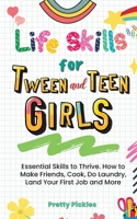 Life Skills for Tween and Teen Girls 0645836702 Book Cover