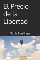 El Precio de la Libertad (Spanish Edition) B0C9S9CJ7Y Book Cover
