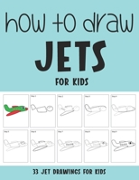 How to Draw Jets for Kids B095NR9M32 Book Cover