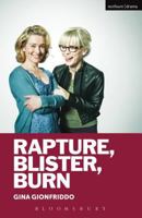 Rapture, Blister, Burn (Modern Plays) 0822229994 Book Cover