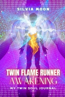 13 Stages of Twin Flame Runner Awakening: The Journey of Unconditional Love B096TJM5HX Book Cover