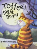 Toffee's night noises 1853407615 Book Cover