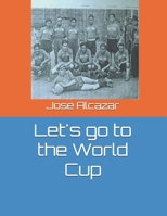 Let's go to the World Cup B0GYD61LJ2 Book Cover