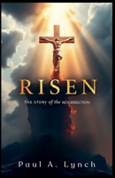 Risen: The Story of the Resurrection 9769646938 Book Cover
