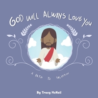 God Will Always Love You: A Path to Salvation B0CVSKM7SY Book Cover