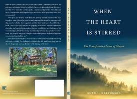 When the Heart is Stirred: The Transforming Power of Silence B085TSNL52 Book Cover