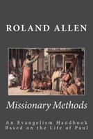 Missionary Methods: St. Paul's or Ours? 1789870380 Book Cover