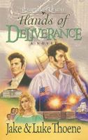 Hands of Deliverance: A Novel (Portraits of Destiny, Book 3) 0785271473 Book Cover