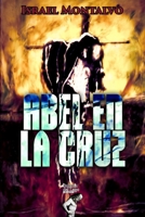 Abel en la Cruz B092HCS45Z Book Cover