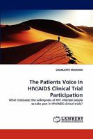 The Patients Voice in Hiv/Aids Clinical Trial Participation 3844398538 Book Cover