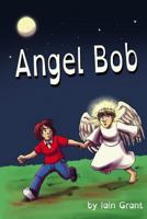 Angel Bob 0992703492 Book Cover