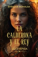 La Calderona y el Rey: La Leyenda (VALENCIA) (Spanish Edition) B0F435JQL3 Book Cover