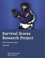 Survival Scores Research Project: FLETC Research Paper 1539342808 Book Cover