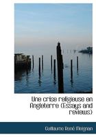Une Crise Religieuse En Angleterre: Essays And Reviews (1861) 0554607808 Book Cover
