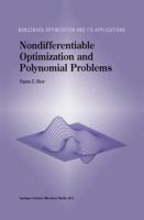 Nondifferentiable Optimization and Polynomial Problems (Nonconvex Optimization and Its Applications) 0792349970 Book Cover