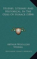 Studies, Literary And Historical, In The Odes Of Horace 116498943X Book Cover