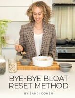 Bye-Bye Bloat - Reset Method B0FKG4BY1W Book Cover