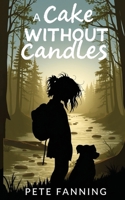 A Cake Without Candles B0FFQFHL7G Book Cover