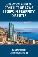 A Practical Guide to Conflict of Laws Issues in Property Disputes 1918241376 Book Cover