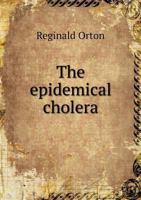 The Epidemical Cholera 5518996268 Book Cover