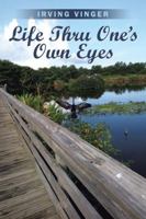 Life Thru One’s Own Eyes 1546212051 Book Cover