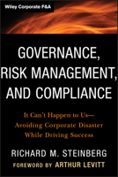 Governance, Risk Management, and Compliance: It Can't Happen to Us--Avoiding Corporate Disaster While Driving Success 1118024303 Book Cover