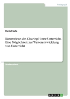 Kurzreviews des Clearing House Unterricht. Eine Möglichkeit zur Weiterentwicklung von Unterricht 3346353621 Book Cover